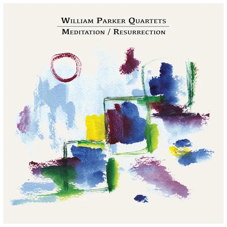 William Parker Quartets - Meditation_Resurrection.jpeg