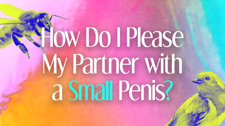 Doubts about your small penis? Exploring a new kink? Love smelling your partner, but they’re not into it? This week we’re kicking shame to the curb and embracing our bodies.