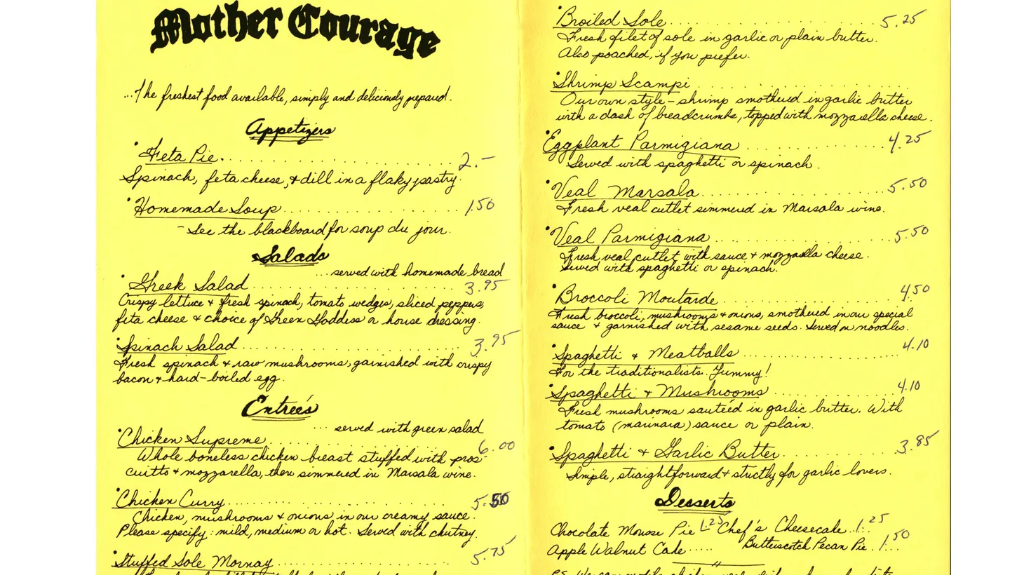 Although many feminist restaurants were vegetarian, Mother Courage, named after the Bertolt Brecht play, included several meat dishes on its menu.