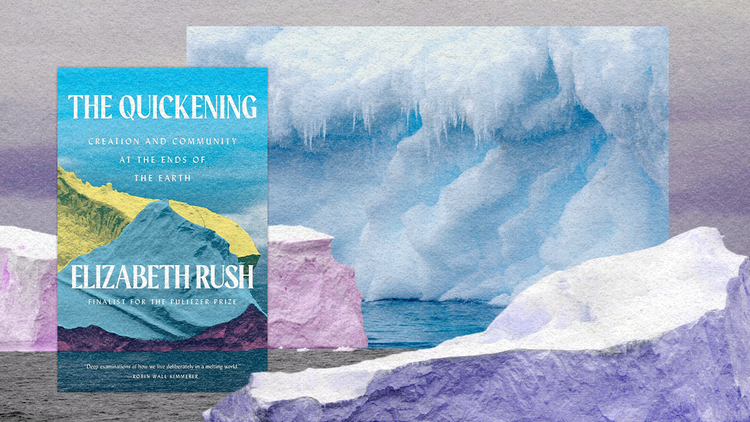Writer Elizabeth Rush recounts her two-month journey to Antarctica and shares the impact seeing its fast-melting Thwaites Glacier up close had on her life.