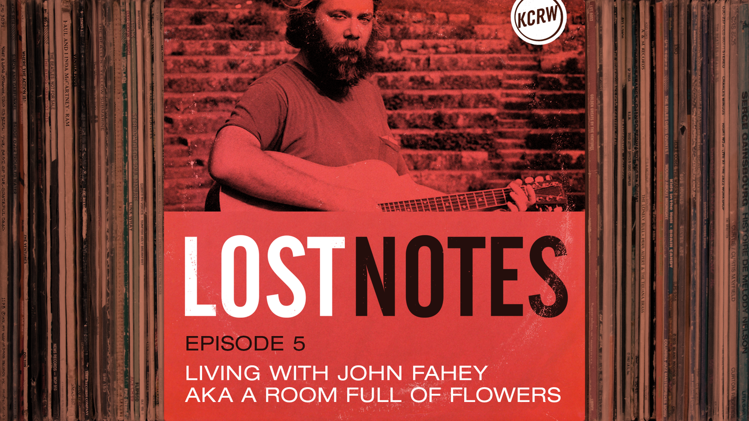 John Fahey’s guitar playing influenced the sound of the American underground for generations. But how does that legacy change when you hear from three of the women who knew him best?