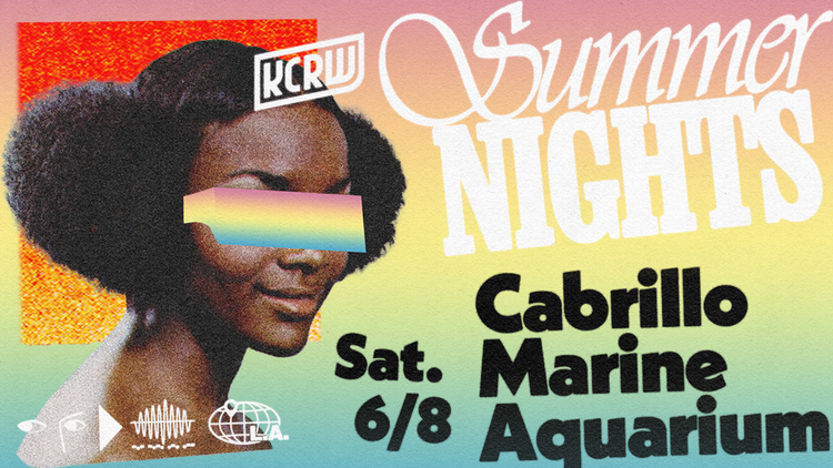 KCRW Summer Nights with Cabrillo Marine Aquarium With KCRW DJs Anne Litt & Jason Kramer 
 Date/time: Saturday, June 8th, 6:30 PM–10:30 PM Location: Cabrillo Marine Aquarium