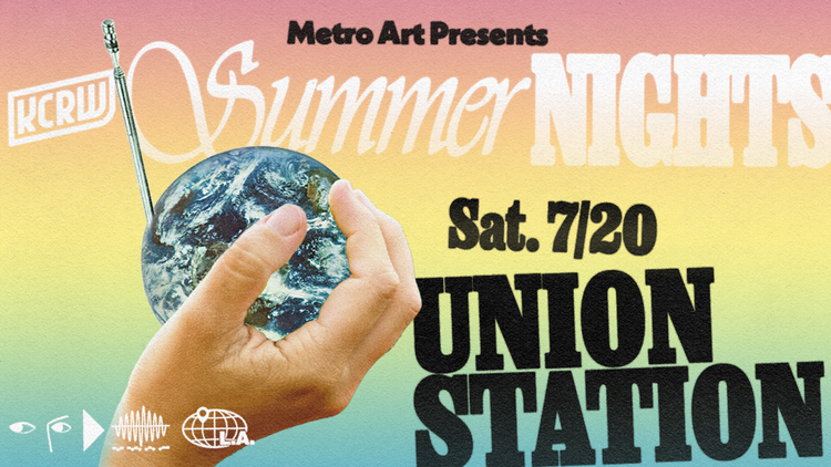 KCRW Summer Nights at Union Station with Metro Art With KCRW DJs Chris Douridas & Jeremy Sole 
 Date/time: Saturday, July 20th, 6:00 PM–10:00 PM Location: Union Station
