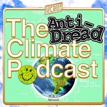 The Anti-Dread Climate Podcast