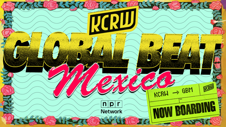 Sit back, recline your seat, and join KCRW’s Raul Campos on a journey through some of the freshest music from México.