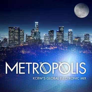 Metropolis playlist, May 11, 2024