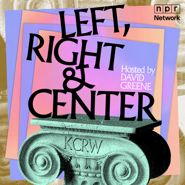 Left, Right & Center is KCRW’s weekly politics show where we take on the tough, divisive issues you’re afraid to talk about with your own family.
