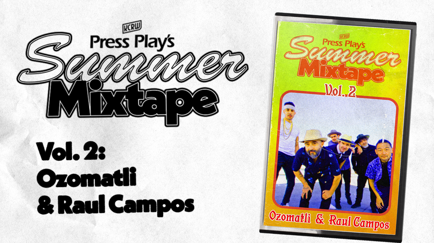 The second episode of this year’s Summer Mixtape features Ozomatli and Raul Campos.